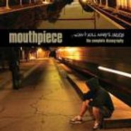 Mouthpiece, Can't Kill What's Inside: The Complete Discography (CD)